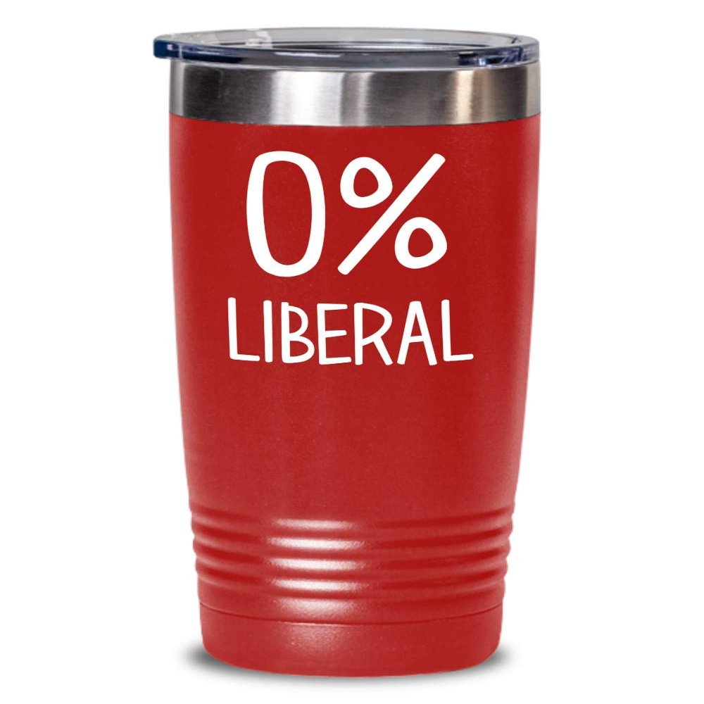 0 Percent Liberal Tumbler Conservative Political Republican Travel Mug 20 or 30 oz Powder Coated Stainless Steel Insulated Coffee Cup for Men or Women