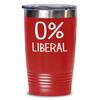 0 Percent Liberal Tumbler Conservative Political Republican Travel Mug 20 or 30 oz Powder Coated Stainless Steel Insulated Coffee Cup for Men or Women view 1