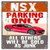 NSX Parking Only Metal Sign By Phil Hamilton 1218 view 1