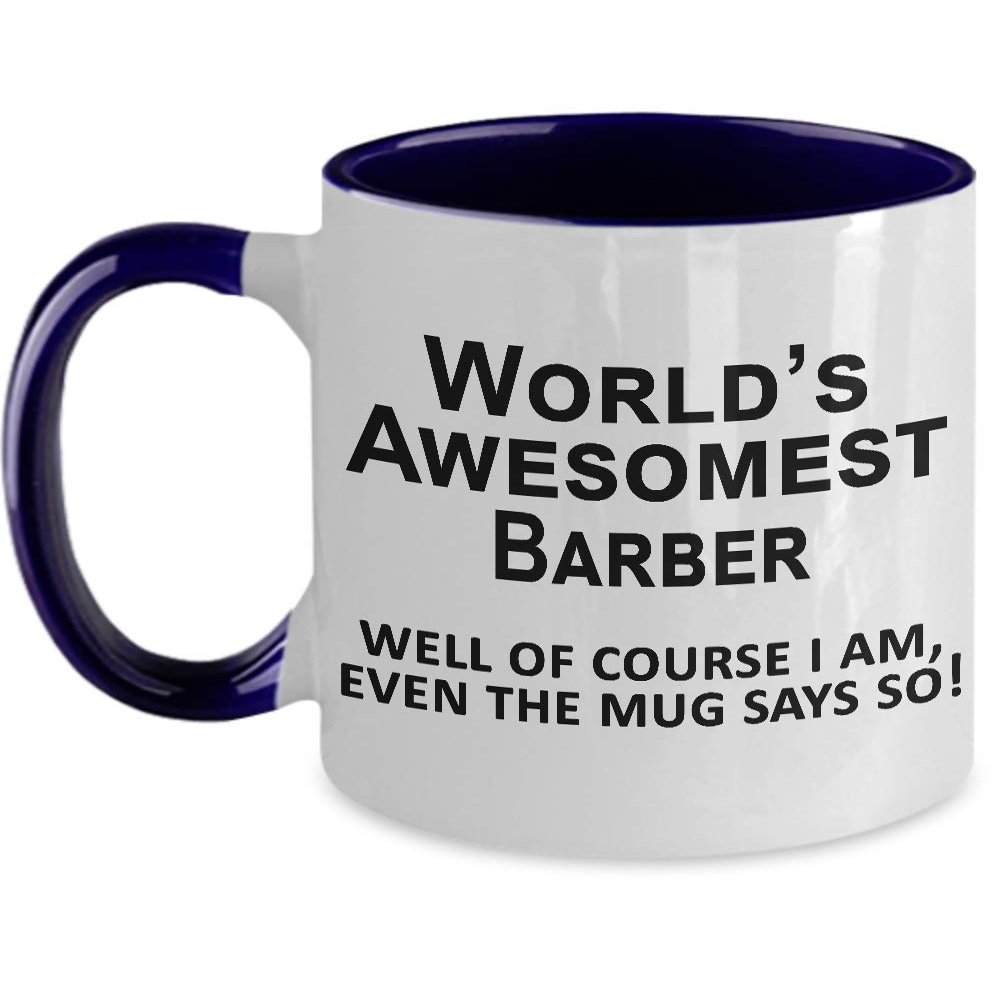 Barber Mug, Items, Stuff, for Birthday, Holiday - World's Greatest, The Mug Says So - 11 oz Funny Navy Two Tone Coffee Mug Cup