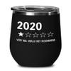 2020 One Star Rating Very Bad Would Not Recommend Wine Tumbler Funny 2020 Sucks Travel Mug 12 oz Powder Coated Stainless Steel Insulated Coffee Cup fo view 1