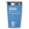2020 One Star Rating Very Bad Would Not Recommend Tumbler Funny 2020 Sucks Travel Mug 20 or 30 oz Powder Coated Stainless Steel Insulated Coffee Cup f view 1