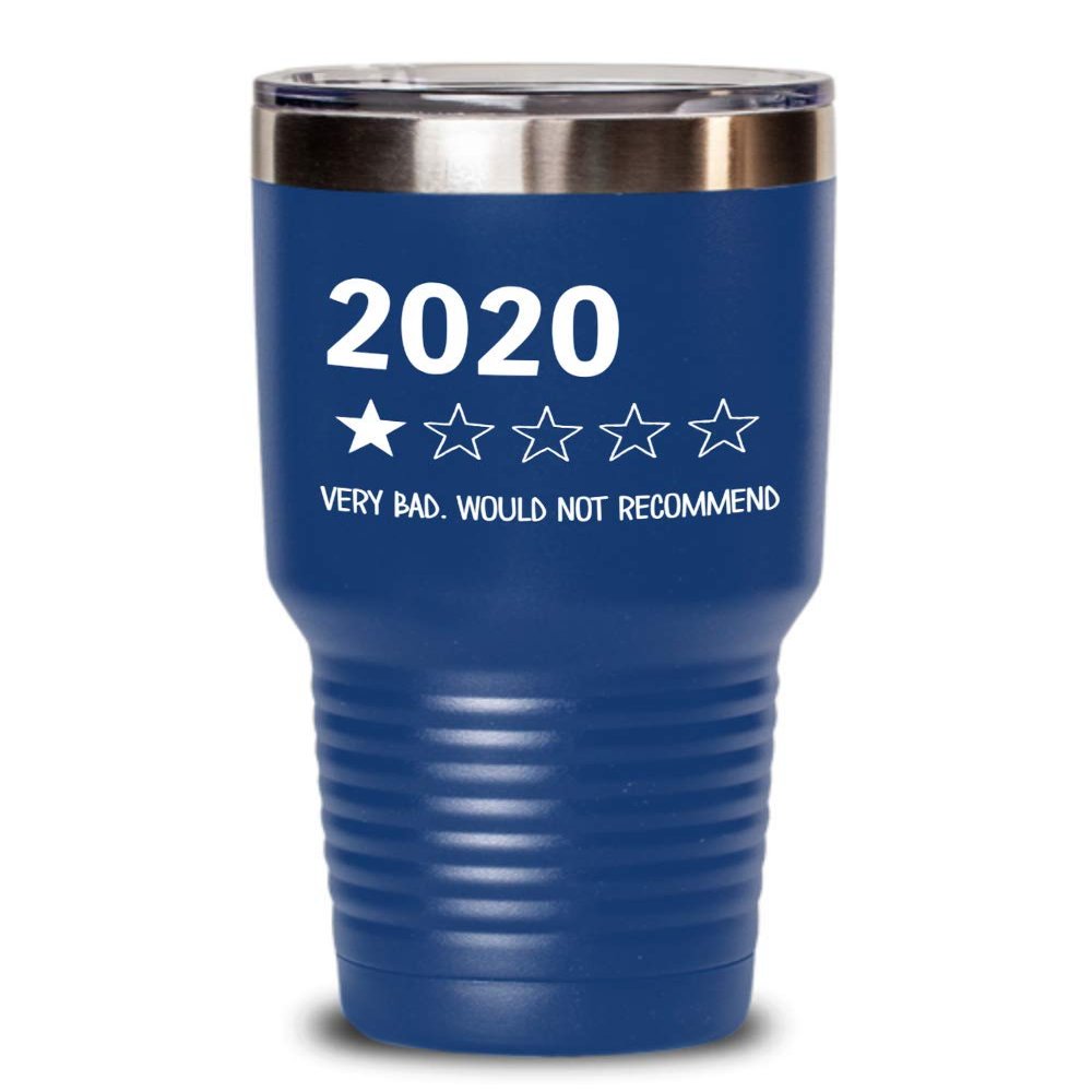 2020 One Star Rating Very Bad Would Not Recommend Tumbler Funny 2020 Sucks Travel Mug 20 or 30 oz Powder Coated Stainless Steel Insulated Coffee Cup f