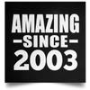Designsify Gifts, 22nd Birthday Amazing Since 2003, Poster Square 16x16 inch Photo Paper Print Wall Decoration - for Anniversary Christmas Mothers Day Fathers Day Party, to Men Women Him Her Friend view 1