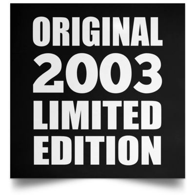 Designsify Gifts, 22nd Birthday Original 2003 Limited Edition, Poster Square 16x16 inch Photo Paper Print Wall Decoration - for Anniversary Christmas Mothers Day Fathers Day Party, to Men Women Him