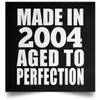 Designsify Gifts, 21st Birthday Made In 2004 Aged to Perfection, Poster Square 16x16 inch Photo Paper Print Wall Decoration - for Anniversary Christmas Mothers Day Fathers Day Party, to Men Women view 1