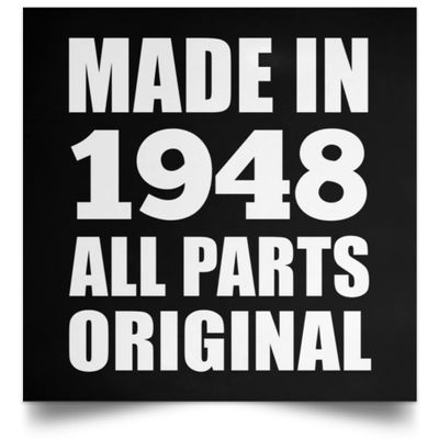 Designsify Gifts, 77th Birthday Made in 1948 All Parts Original, Poster Square 16x16 inch Photo Paper Print Wall Decoration - for Anniversary Christmas Mothers Day Fathers Day Party, to Men Women