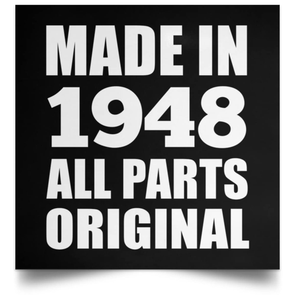 Designsify Gifts, 77th Birthday Made in 1948 All Parts Original, Poster Square 16x16 inch Photo Paper Print Wall Decoration - for Anniversary Christmas Mothers Day Fathers Day Party, to Men Women