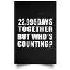Designsify Gifts, 63rd Anniversary 22,995 Days Together But Who's Counting, Poster Portrait 12x18 inch Photo Paper Print Wall Decoration - for Birthday Christmas Mothers Day Fathers Day Party view 1
