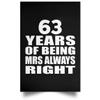 Designsify Gifts, 63rd Anniversary 63 Years of Being Mrs Always Right, Poster Portrait 12x18 inch Photo Paper Print Wall Decoration - for Birthday Christmas Mothers Day Fathers Day Party view 1