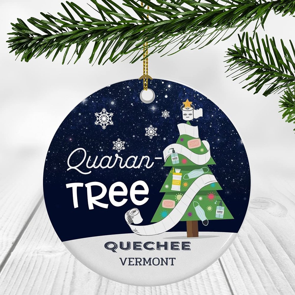 Quarantine Christmas Ornament 2022 - Funny Xmas Ornament Quaran Tree With Custom Name Quechee Vermont Ornament - Holiday Social Distancing Ornaments 3" Plastic