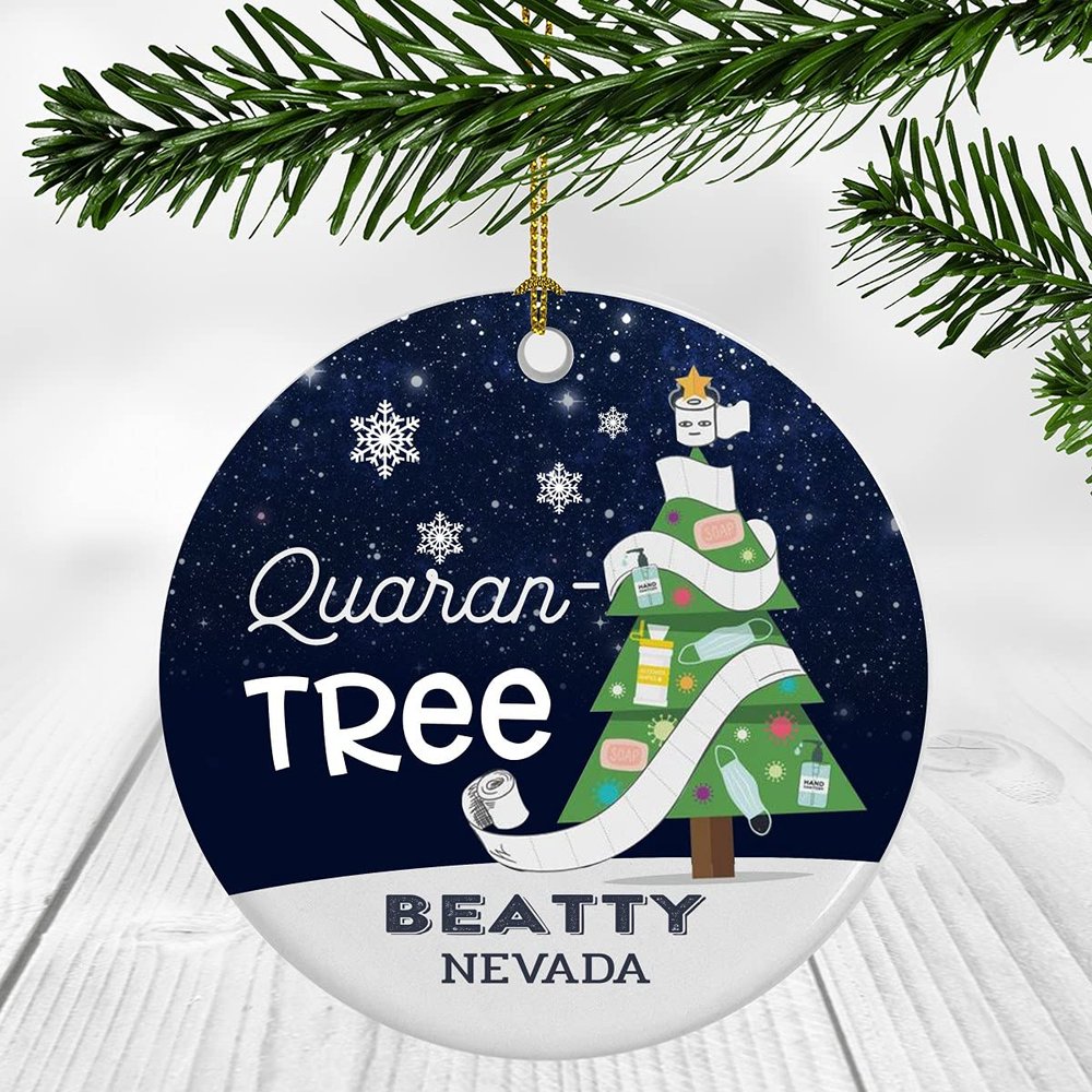 Quarantine Christmas Ornament 2022 - Funny Xmas Ornament Quaran Tree With Custom Name Beatty Nevada Ornament - Holiday Social Distancing Ornaments 3" Plastic