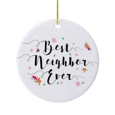 3 Inch Christmas Ornament, Best Neighbor Ever Xmas Ornaments, Keepsake Gift Memorial Peace & Happiness Christmas Decorations
