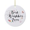 3 Inch Christmas Ornament, Best Neighbor Ever Xmas Ornaments, Keepsake Gift Memorial Peace & Happiness Christmas Decorations view 1
