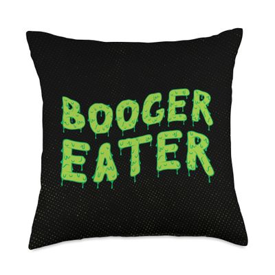Booger Eater, Funny Gross Nose Picker Snot Sucker Graphic Throw Pillow