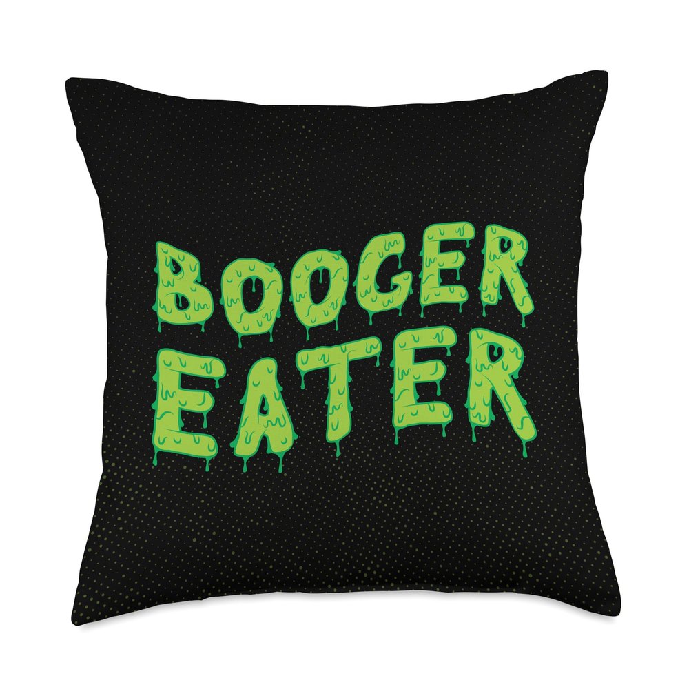 Booger Eater, Funny Gross Nose Picker Snot Sucker Graphic Throw Pillow