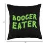 Booger Eater, Funny Gross Nose Picker Snot Sucker Graphic Throw Pillow view 4