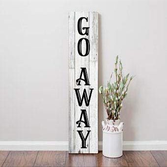 Go Away Funny 24 Inch Vertical Wood Print Sign