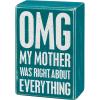 Primitives by Kathy Omg My Mom Was Right About Everything Home Dcor Sign And Sock Gift Set view 3