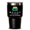 2021 Tumbler One Star Rating Review Still Bullshit Would Not Recommend Funny Dumpster Fire Travel Mug 20 or 30 oz Powder Coated Stainless Steel Insula view 1