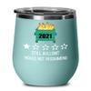 2021 Wine Tumbler One Star Rating Review Still Bullshit Would Not Recommend Funny Dumpster Fire Travel Mug 12 oz Powder Coated Stainless Steel Insulat view 1