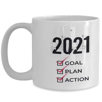 Funny Coffee Mug Goals For 2021 Goal Plan Action Gift Idea Cup