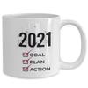 Funny Coffee Mug Goals For 2021 Goal Plan Action Gift Idea Cup view 2