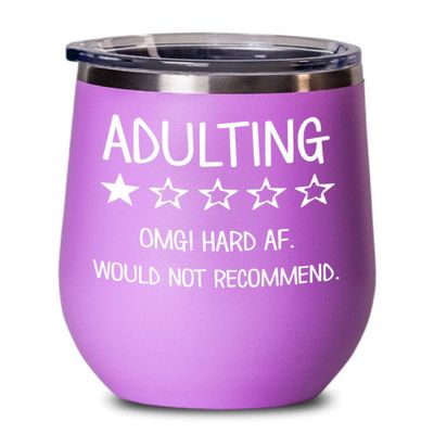 Adulting Hard AF Wine Tumbler One Star Review Would Not Recommend Funny Adult Humor Birthday Travel Mug 12 oz Powder Coated Stainless Steel Insulated