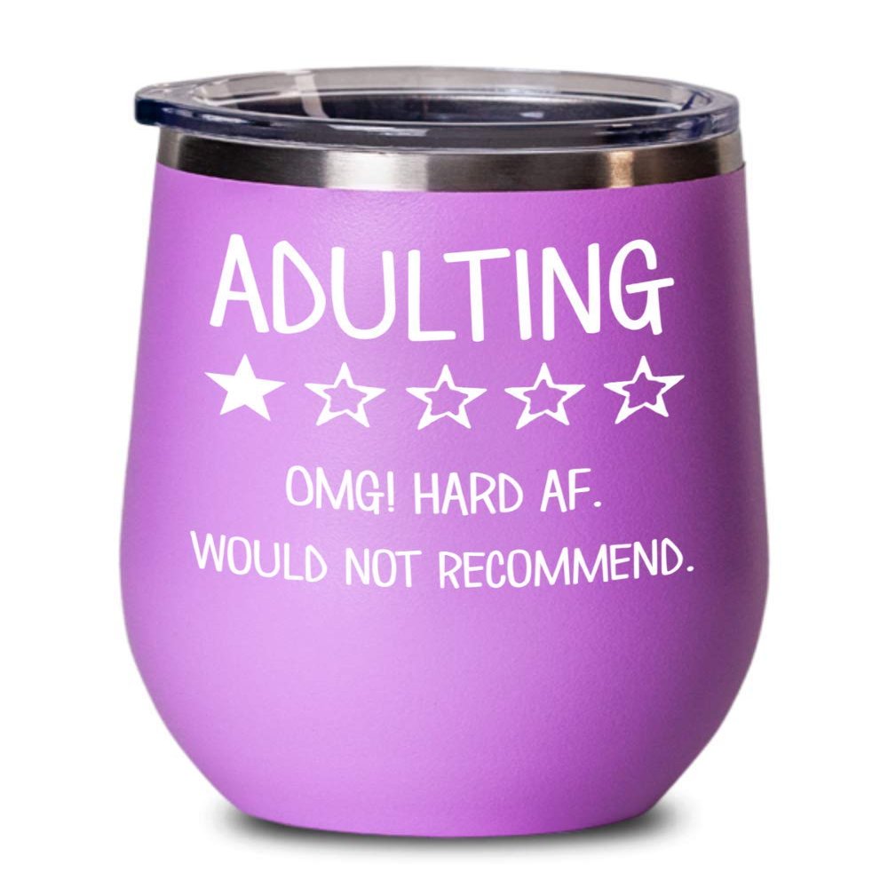 Adulting Hard AF Wine Tumbler One Star Review Would Not Recommend Funny Adult Humor Birthday Travel Mug 12 oz Powder Coated Stainless Steel Insulated