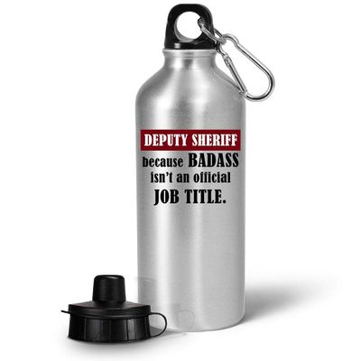 Art by Chelsydale Gifts for Deputy Sheriff Water Bottle Tumbler 20oz Portable Drinkware - Federal State Local Law Enforcer County Officer Funny Cute Gag Idea - Badass Job