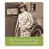 Shannon Martin Design Oh, Sorry, Did I Just Roll My Eyes Magnet N/A N/A view 1