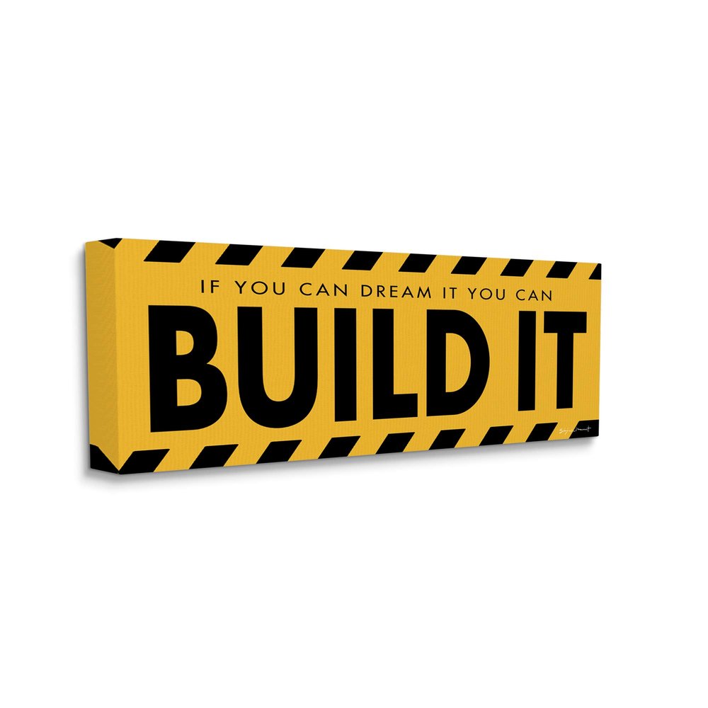 Stupell Industries Dream It Build It Construction Sign Yellow Black