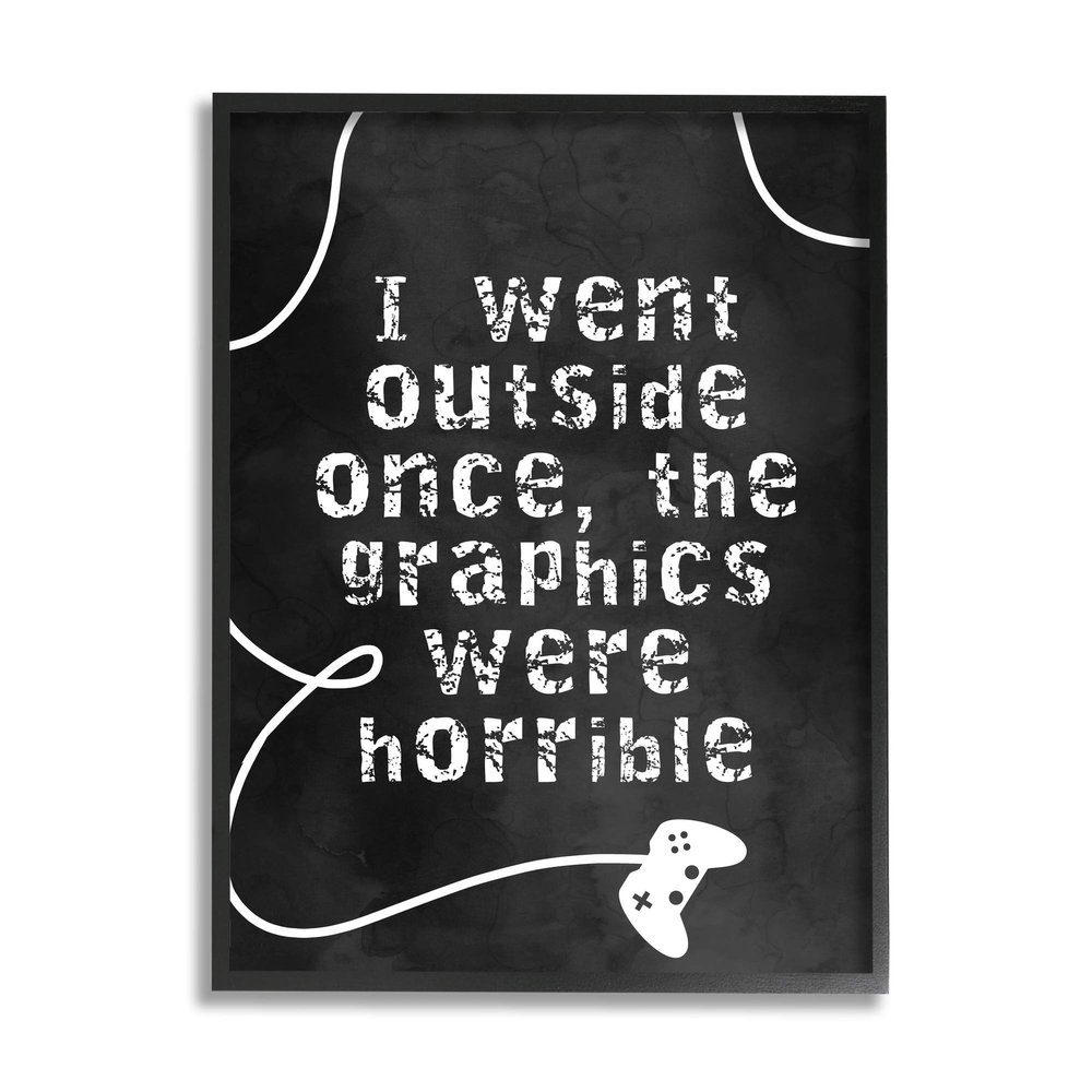 Stupell Industries Outside Graphics were Horrible Phrase Gamer Humor