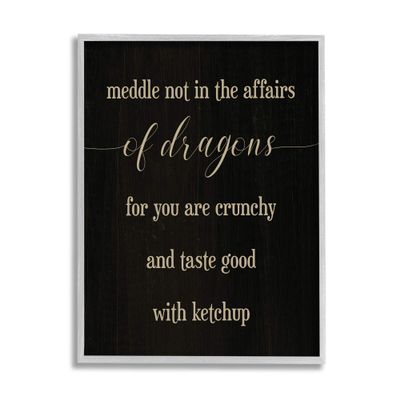 Stupell Industries Meddle Not in Dragon Affairs Saying Mythical Creature, Designed by Daphne Polselli Grey Framed Wall Art, 16 x 20, Black