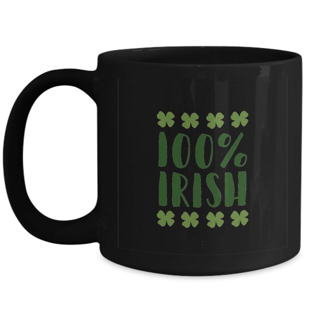 100 Procent Irish Funny Coffee Mug St Patricks Day Gift