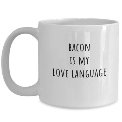 Bacon Is My Love Language Coffee Mug, Funny Sayings, Novelty Ceramic Mug