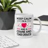 Awesome Gifts For Mother's Day. Keep Calm I'm A Mom And A CRANE AND TOWER OPERATOR 11oz White Ceramic Mug view 1