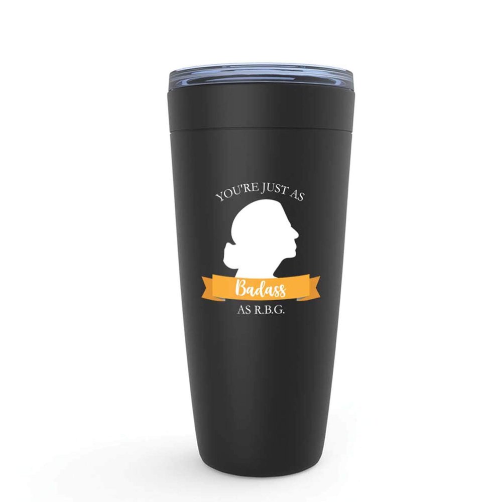 Lawyer Black Edition Tumbler 20oz - You're Just as Badass as R.B.G. - Funny Bar Exam Civil Rights Feminist Graduation for Law Student