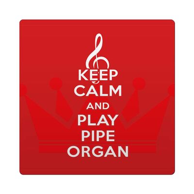 Makoroni - KEEP CALM AND PLAY PIPE ORGAN 4"x4" Ceramic Drink Coaster Trive w/Cork Backing, DesJ69