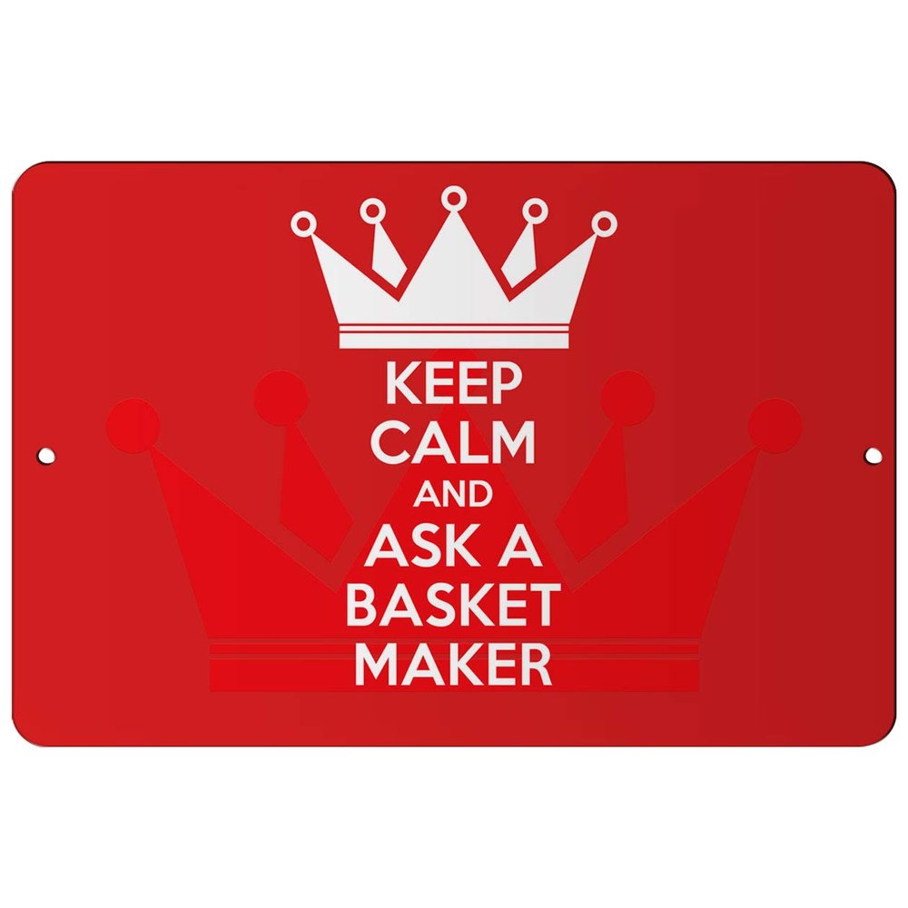 Makoroni - Keep Calm and Ask A Basket Maker - 8"x12" Aluminum Novelty Fun Street Sign, DesK72
