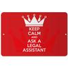 Makoroni - Keep Calm and Ask A Legal Assistant - 12"x18" Aluminum Novelty Fun Street Sign, DesN25 view 1