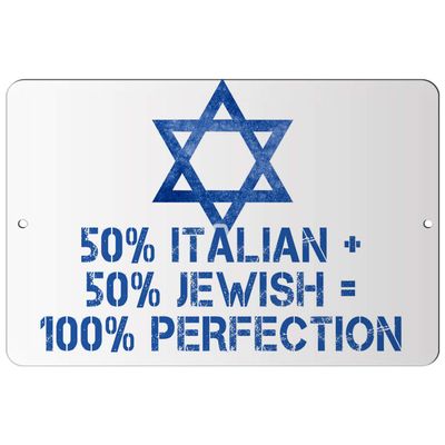 Makoroni - 50% Italian + 50% Jewish = 100% Perfection Jewish - 8"x12" Aluminum Novelty Fun Street Sign, Desy57