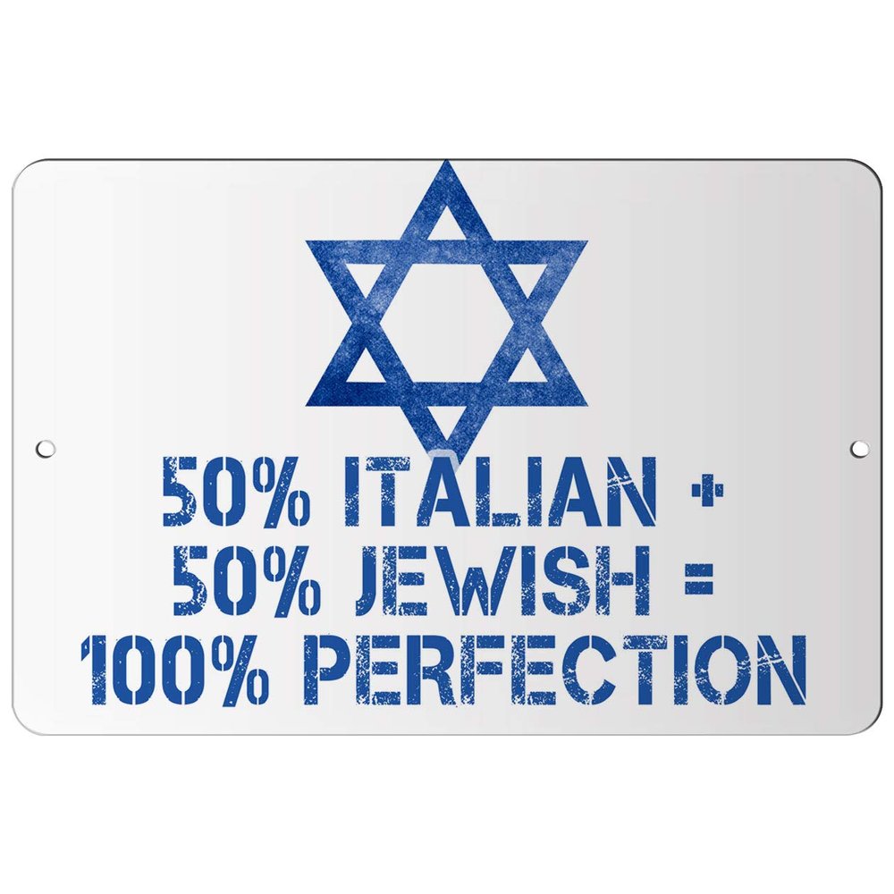 Makoroni - 50% Italian + 50% Jewish = 100% Perfection Jewish - 8"x12" Aluminum Novelty Fun Street Sign, Desy57