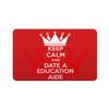 Makoroni - KEEP CALM AND DATE AN EDUCATION AIDE 2"x3" Novelty Humor Gift Refrigerator Magnet, DesB27 view 1