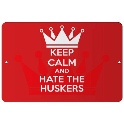Makoroni - Keep Calm and Hate The Huskers - 8"x12" Aluminum Novelty Fun Street Sign, DesC52
