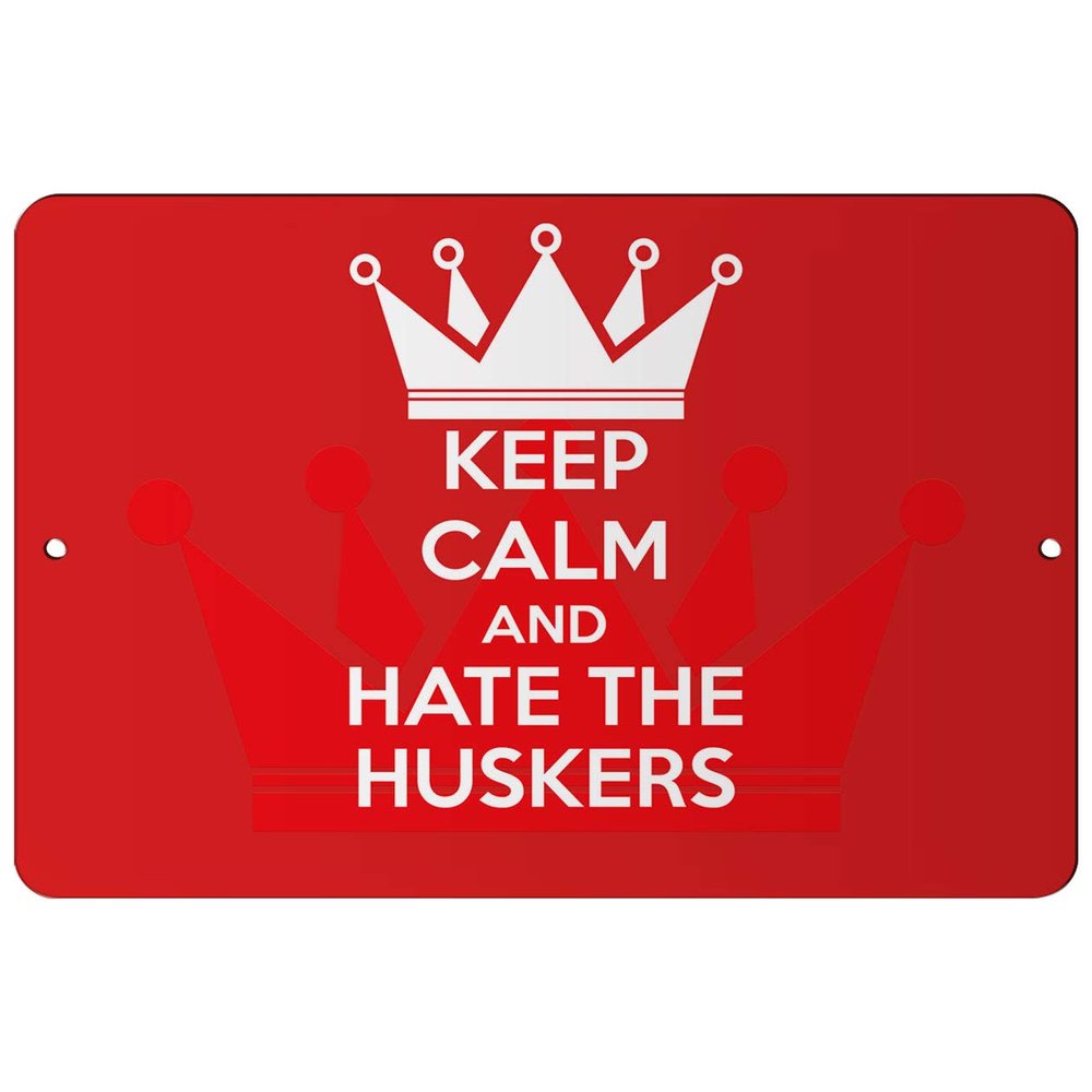 Makoroni - Keep Calm and Hate The Huskers - 8"x12" Aluminum Novelty Fun Street Sign, DesC52