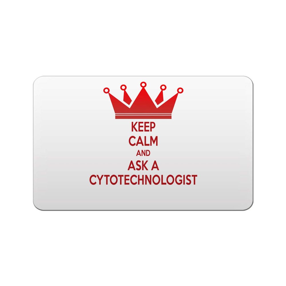Makoroni - KEEP CALM AND ASK A CYTOTECHNOLOGIST 2"x3" Novelty Humor Gift Refrigerator Magnet, DesZ26