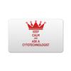 Makoroni - KEEP CALM AND ASK A CYTOTECHNOLOGIST 2"x3" Novelty Humor Gift Refrigerator Magnet, DesZ26 view 1