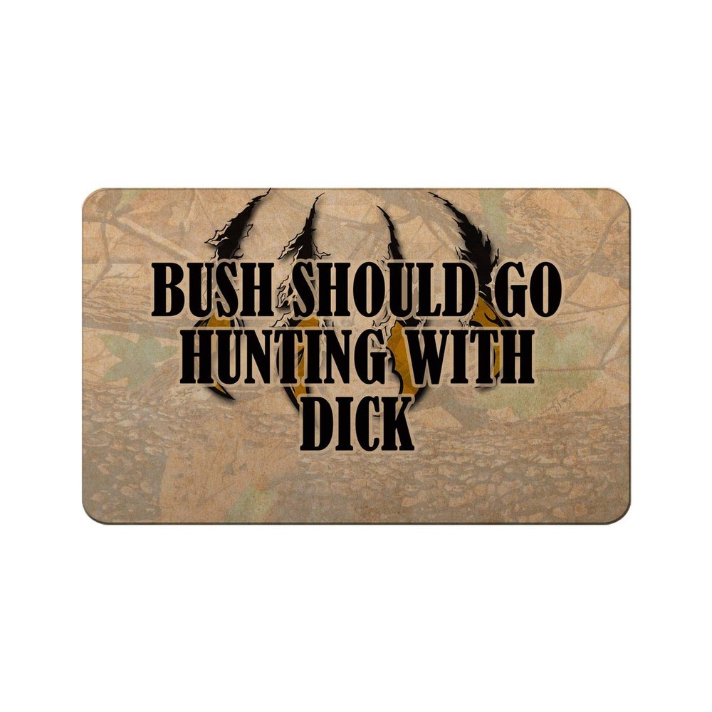 Makoroni - BUSH SHOULD GO HUNTING WITH DICK Hunt Hunter Hunting 2"x3" Novelty Humor Gift Refrigerator Magnet, DesC83