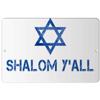 Makoroni - Shalom Y'all Jewish - 12"x18" Aluminum Novelty Fun Street Sign, DesB51 view 1